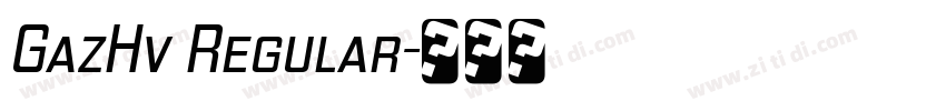GazHv Regular字体转换